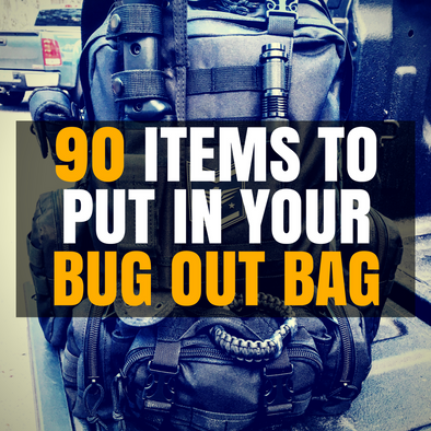Top 90 Items You Need in Your Bug Out Bag