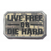 Live Free or Die Hard Patch - Outdoor King